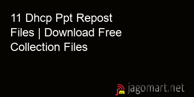 picture 11 Dhcp Ppt Repost Files | Download Free Collection Files