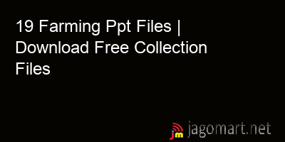 picture 19 Farming Ppt Files | Download Free Collection Files