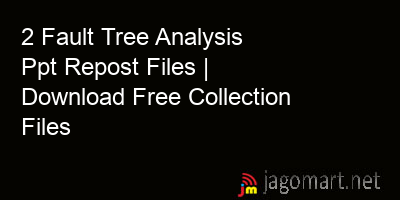 picture 2 Fault Tree Analysis Ppt Repost Files | Download Free Collection Files