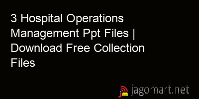 picture 3 Hospital Operations Management Ppt Files | Download Free Collection Files