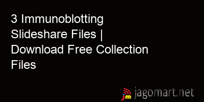 picture 3 Immunoblotting Slideshare Files | Download Free Collection Files