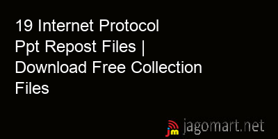 picture 19 Internet Protocol Ppt Repost Files | Download Free Collection Files