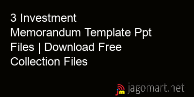 picture 3 Investment Memorandum Template Ppt Files | Download Free Collection Files
