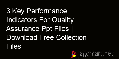 picture 3 Key Performance Indicators For Quality Assurance Ppt Files | Download Free Collection Files