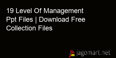 picture 19 Level Of Management Ppt Files | Download Free Collection Files