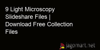 picture 9 Light Microscopy Slideshare Files | Download Free Collection Files
