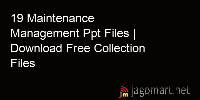 picture 19 Maintenance Management Ppt Files | Download Free Collection Files