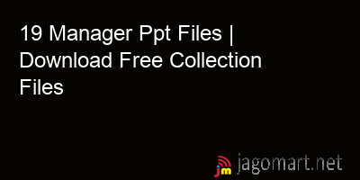 picture 19 Manager Ppt Files | Download Free Collection Files
