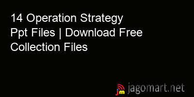 picture 14 Operation Strategy Ppt Files | Download Free Collection Files