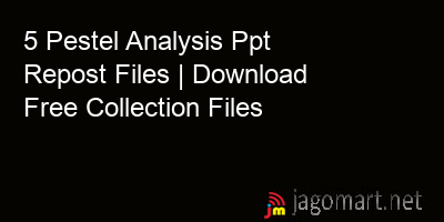 picture 5 Pestel Analysis Ppt Repost Files | Download Free Collection Files