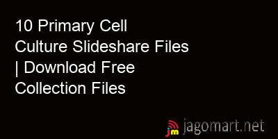 picture 10 Primary Cell Culture Slideshare Files | Download Free Collection Files