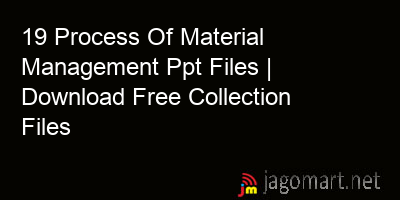 picture 19 Process Of Material Management Ppt Files | Download Free Collection Files