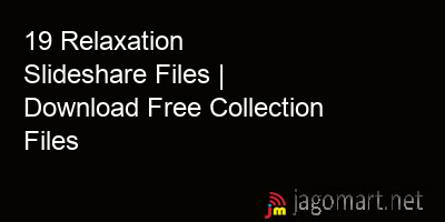 picture 19 Relaxation Slideshare Files | Download Free Collection Files