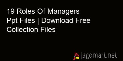 picture 19 Roles Of Managers Ppt Files | Download Free Collection Files