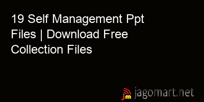 picture 19 Self Management Ppt Files | Download Free Collection Files