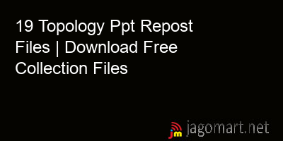 picture 19 Topology Ppt Repost Files | Download Free Collection Files