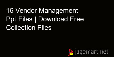 picture 16 Vendor Management Ppt Files | Download Free Collection Files
