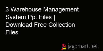 picture 3 Warehouse Management System Ppt Files | Download Free Collection Files