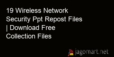 picture 19 Wireless Network Security Ppt Repost Files | Download Free Collection Files