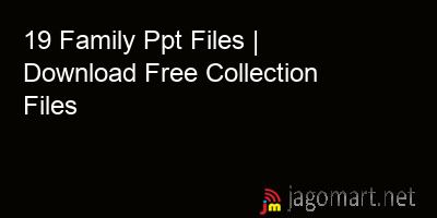 picture_19 Family Ppt Files | Download Free Collection Files