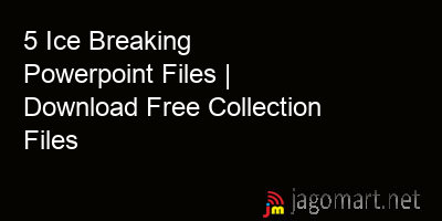 picture 5 Ice Breaking Powerpoint Files | Download Free Collection Files