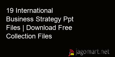 picture 19 International Business Strategy Ppt Files | Download Free Collection Files
