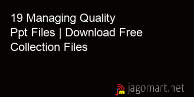 picture 19 Managing Quality Ppt Files | Download Free Collection Files