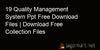 picture 19 Quality Management System Ppt Free Download Files | Download Free Collection Files