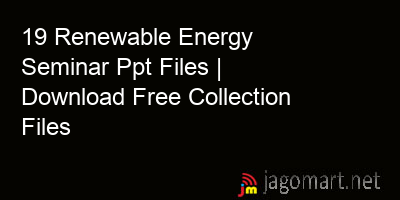 picture 19 Renewable Energy Seminar Ppt Files | Download Free Collection Files