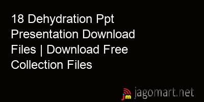 picture 18 Dehydration Ppt Presentation Download Files | Download Free Collection Files