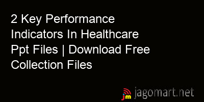 picture 2 Key Performance Indicators In Healthcare Ppt Files | Download Free Collection Files