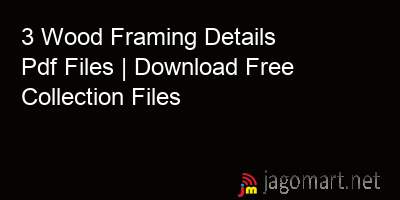 picture 3 Wood Framing Details Pdf Files | Download Free Collection Files