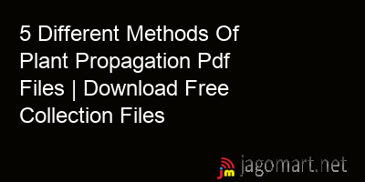 picture 5 Different Methods Of Plant Propagation Pdf Files | Download Free Collection Files
