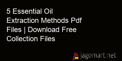 picture 5 Essential Oil Extraction Methods Pdf Files | Download Free Collection Files