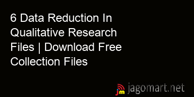 picture 6 Data Reduction In Qualitative Research Files | Download Free Collection Files