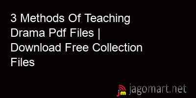 picture 3 Methods Of Teaching Drama Pdf Files | Download Free Collection Files