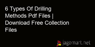 picture 6 Types Of Drilling Methods Pdf Files | Download Free Collection Files