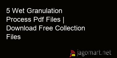picture 5 Wet Granulation Process Pdf Files | Download Free Collection Files