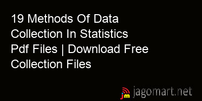 picture 19 Methods Of Data Collection In Statistics Pdf Files | Download Free Collection Files