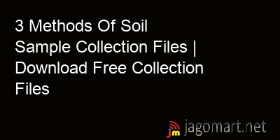 picture 3 Methods Of Soil Sample Collection Files | Download Free Collection Files
