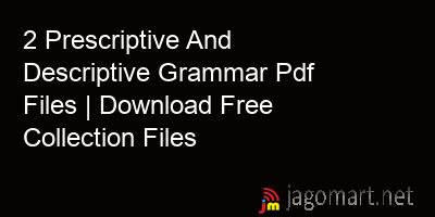picture 2 Prescriptive And Descriptive Grammar Pdf Files | Download Free Collection Files