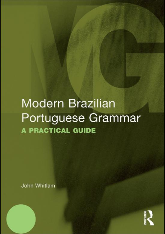picture1_Modern Brazilian Portuguese Grammar 105535 | John Whitlam Modern Brazilian Portuguese Grammar  A Practical Guide Modern Grammars 2010 Routledge
