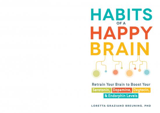 picture1_Retrain Your Brain Pdf 109349 | Loretta Graziano Breuning Habits Of A Happy Brain Adams Media 2016