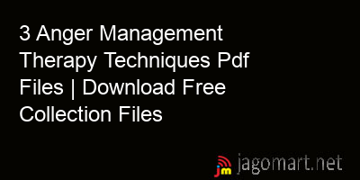 3 Anger Management Therapy Techniques Pdf Files | Download Free ...