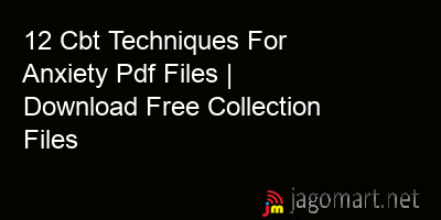 picture 12 Cbt Techniques For Anxiety Pdf Files | Download Free Collection Files