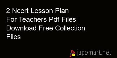 picture 2 Ncert Lesson Plan For Teachers Pdf Files | Download Free Collection Files