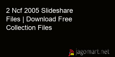 picture 2 Ncf 2005 Slideshare Files | Download Free Collection Files