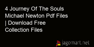 picture 4 Journey Of The Souls Michael Newton Pdf Files | Download Free Collection Files