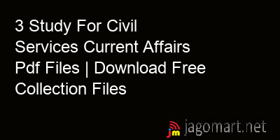 picture 3 Study For Civil Services Current Affairs Pdf Files | Download Free Collection Files