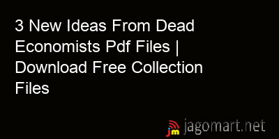 3 New Ideas From Dead Economists Pdf Files Download Free Collection Files   Free Download Collection Files New Ideas From Dead Economists Pdf 